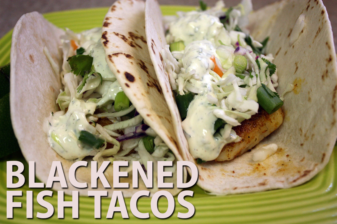 Blackened Fish Tacos - Deep flavored fish, topped with extremely fresh tasting cilantro slaw and avocado cream sauce!