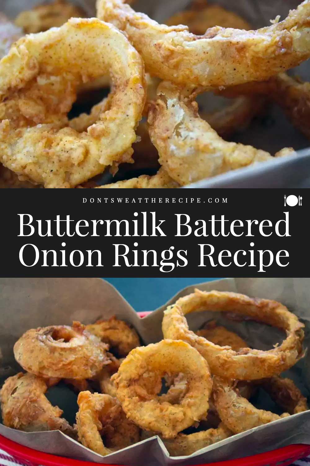 Buttermilk Battered Onion Rings Recipe Don't Sweat The Recipe