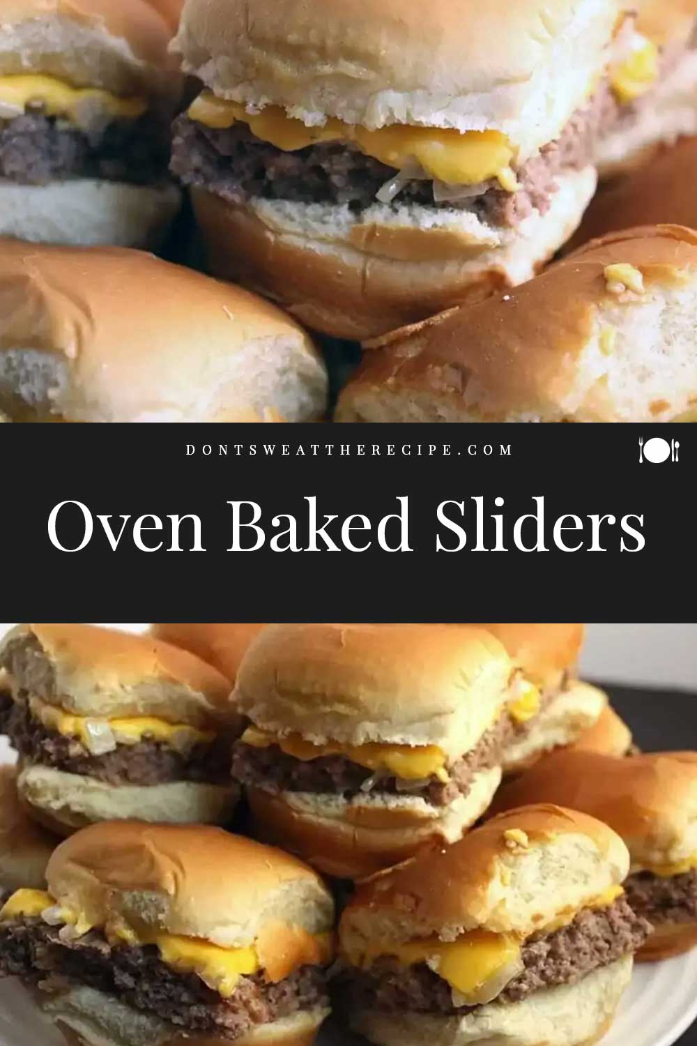 Oven Baked Sliders (Cheeseburger) Don't Sweat The Recipe