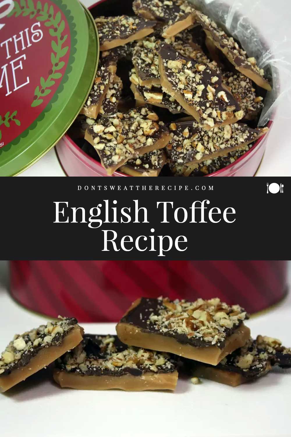 Best English Toffee Recipe Don't Sweat The Recipe