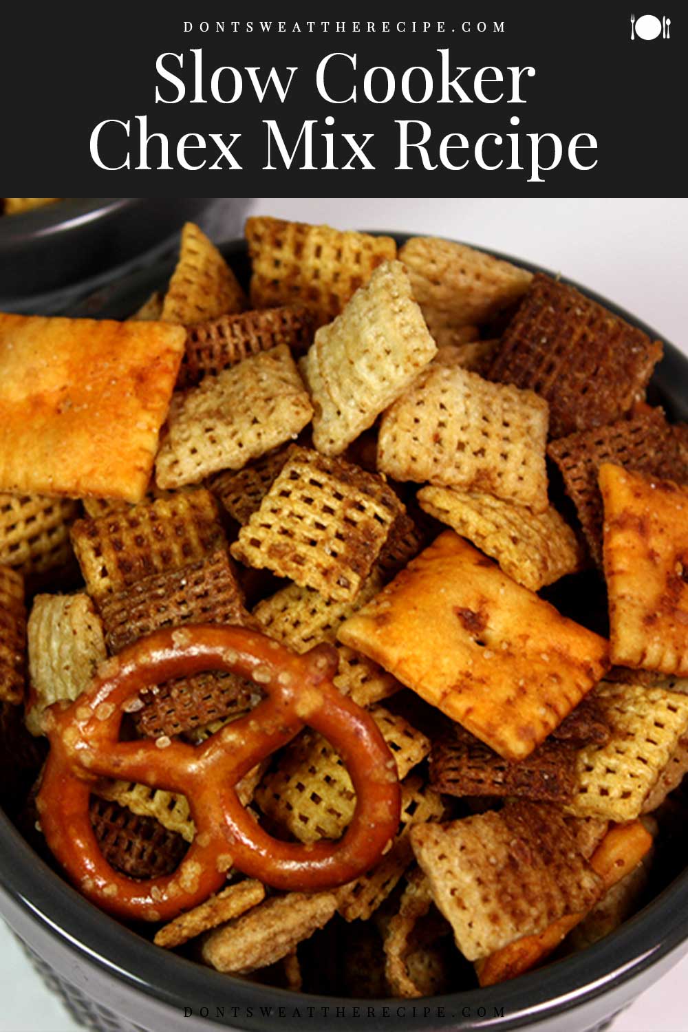 Slow Cooker Chex Mix Don't Sweat The Recipe
