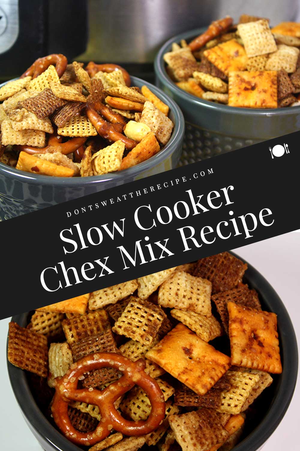 Slow Cooker Chex Mix Don't Sweat The Recipe