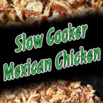 Slow Cooker Mexican Chicken - Super easy and full of fabulous flavor. Great for tacos, burritos, nachos, etc. #mexican #chicken #slowcooker #crockpot #shredded