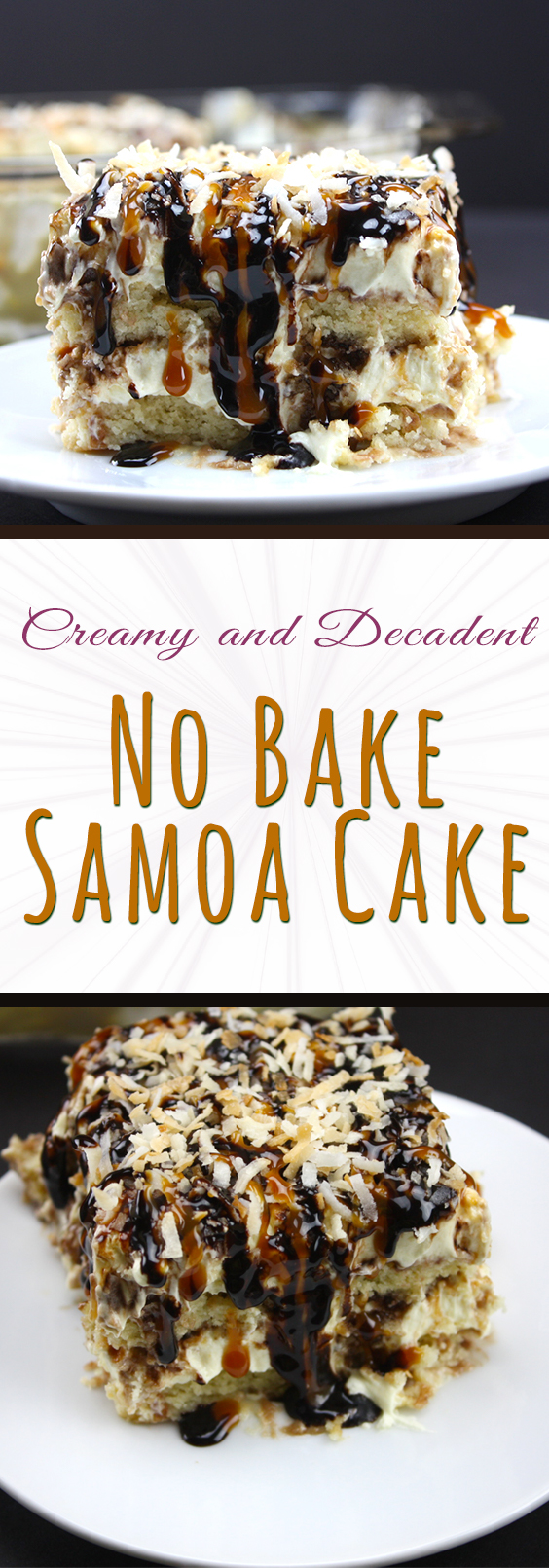 No Bake Samoa Cake (icebox cake) Don't Sweat The Recipe
