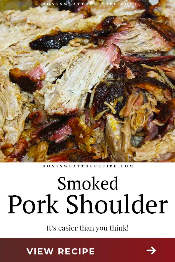 Smoked Pork Shoulder Recipe Don't Sweat The Recipe