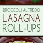 Broccoli Alfredo Lasagna Roll-Ups is an easy, meat-free, meal that's packed with flavor! #alfredo #lasagna