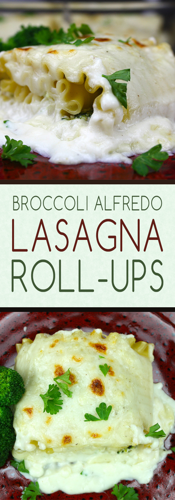 Broccoli Alfredo Lasagna RollUps Don't Sweat The Recipe