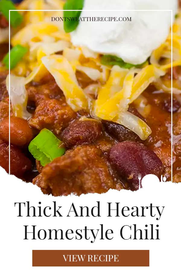 Thick and Hearty Homestyle Chili Recipe Don't Sweat The Recipe