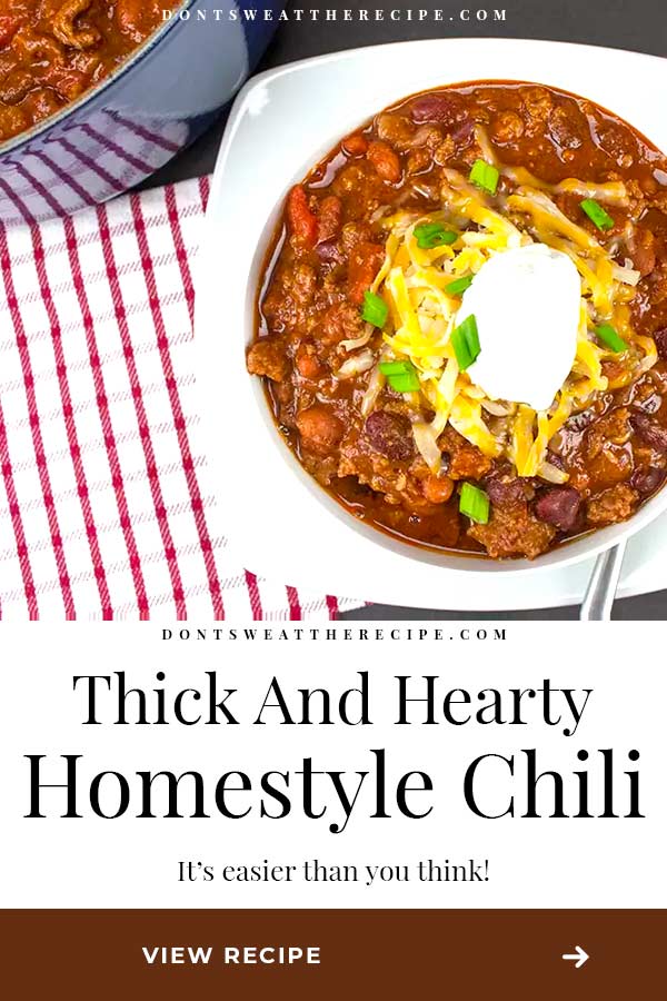 Thick and Hearty Homestyle Chili Recipe Don't Sweat The Recipe