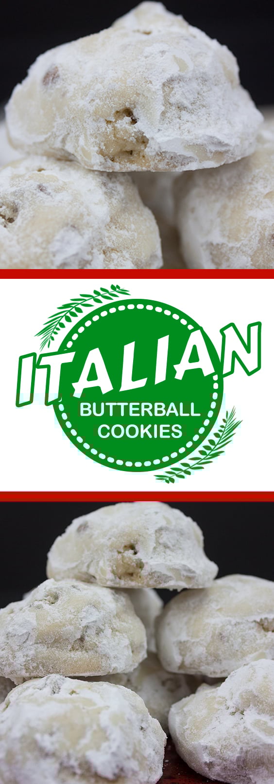 Italian Butterball Cookies - Tender, melt in your mouth deliciousness! #dessert #recipes # easy #christmas #holiday #holidays