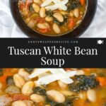 Tuscan White Bean Soup - Don't Sweat The Recipe