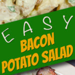 Easy Bacon Potato Salad - A great side dish for your bbq's and picnics. Creamy, tangy and loaded with bacon!