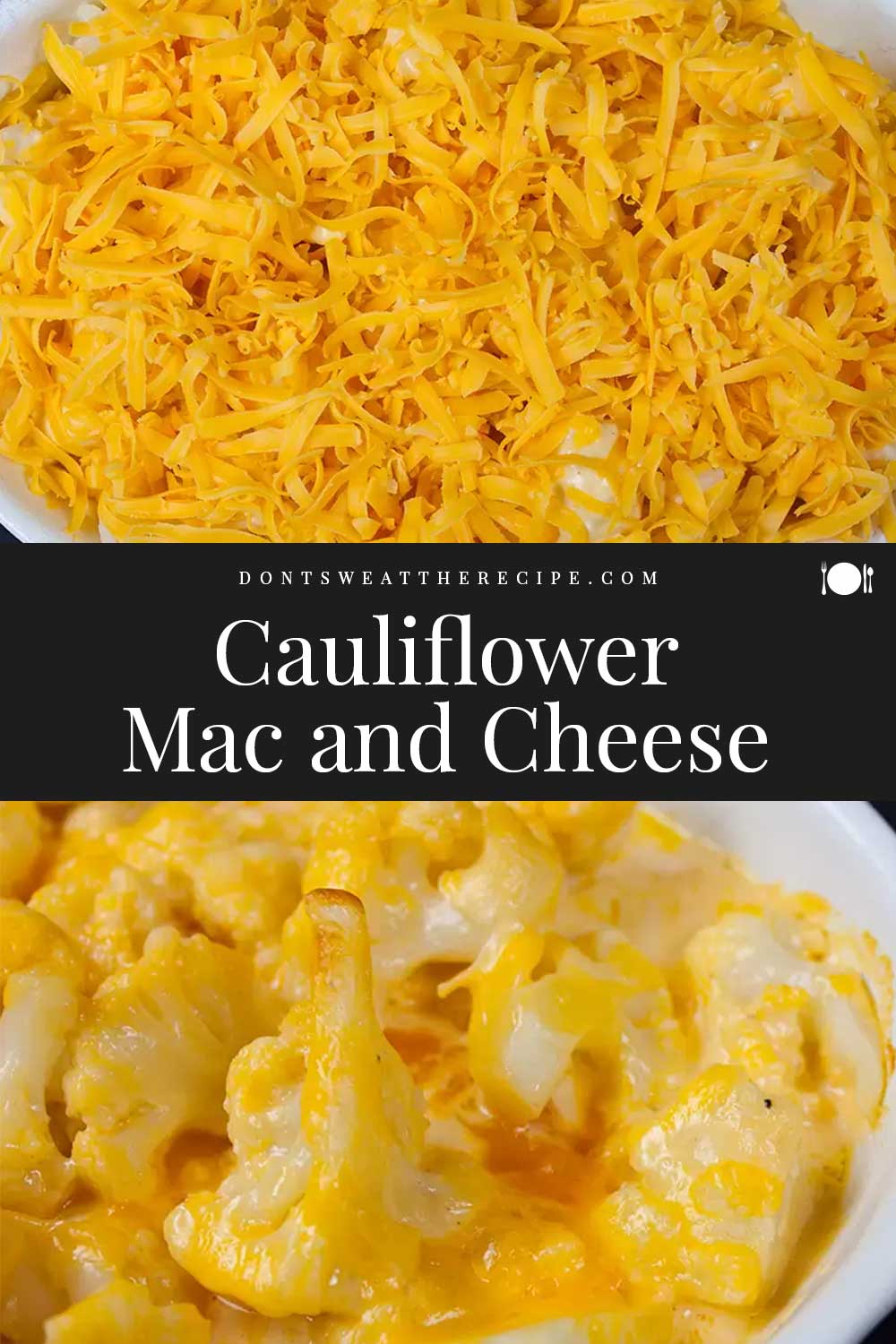 Cauliflower Mac and Cheese Don't Sweat The Recipe