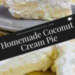 Homemade Coconut Cream Pie - Don't Sweat The Recipe