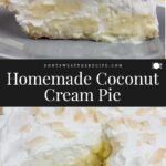 Homemade Coconut Cream Pie - Don't Sweat The Recipe