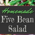 Homemade Five Bean Salad - A classic side dish that's perfect for picnics, barbecues or any meal. Fresh, slightly sweet, tangy, healthy and flavorful. #beansalad #summer #recipe #healthy #vegan