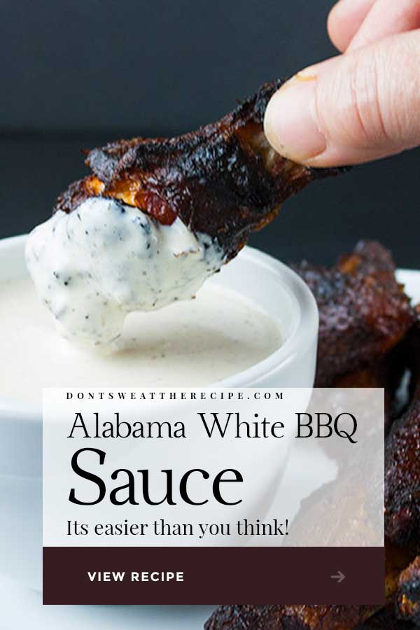 The Best Alabama White BBQ Sauce - Don't Sweat The Recipe