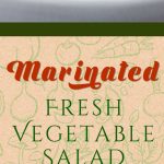 Marinated Fresh Vegetable Salad - Quick and easy to make-ahead!  Healthy, crunchy, fresh vegetables tossed in a vinaigrette make this salad recipe ideal for your 4th of July gathering.