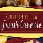 CRAZY delicious! Creamy, cheesy, easy recipe for Southern Yellow Squash Casserole. A perfect side dish for any meal. #squash #casserole