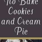 Cookies and Cream Pie - A delicious no bake Oreo cookie crust studded generously with everyone's favorite cookies and cream.