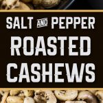 Salt and Pepper Roasted Cashews - Tantalize your taste buds with these savory spice kissed roasted cashews! So simple you will kick yourself for not trying this recipe sooner.