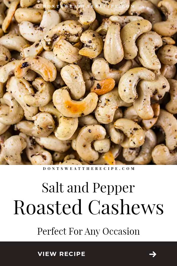 Salt and Pepper Roasted Cashews Don't Sweat The Recipe