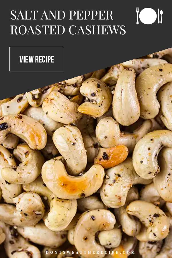 Salt and Pepper Roasted Cashews Don't Sweat The Recipe