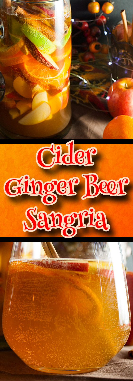 Sparkling Apple Cider Ginger Beer Sangria Don't Sweat The Recipe