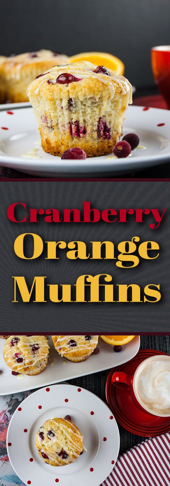 Cranberry Orange Muffins - Simply the best. A sweet buttery muffin filled with tart, juicy cranberries, orange zest, and an orange glaze. #breakfast #easy #recipe #christmas #thanksgiving #holidays