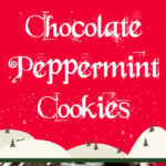 Chocolate Peppermint Cookies - A rich, dark chocolate cookie with just the right amount of peppermint flavor drizzled with white chocolate and crushed peppermint. #chocolate #christmas #cookie #holiday #peppermint