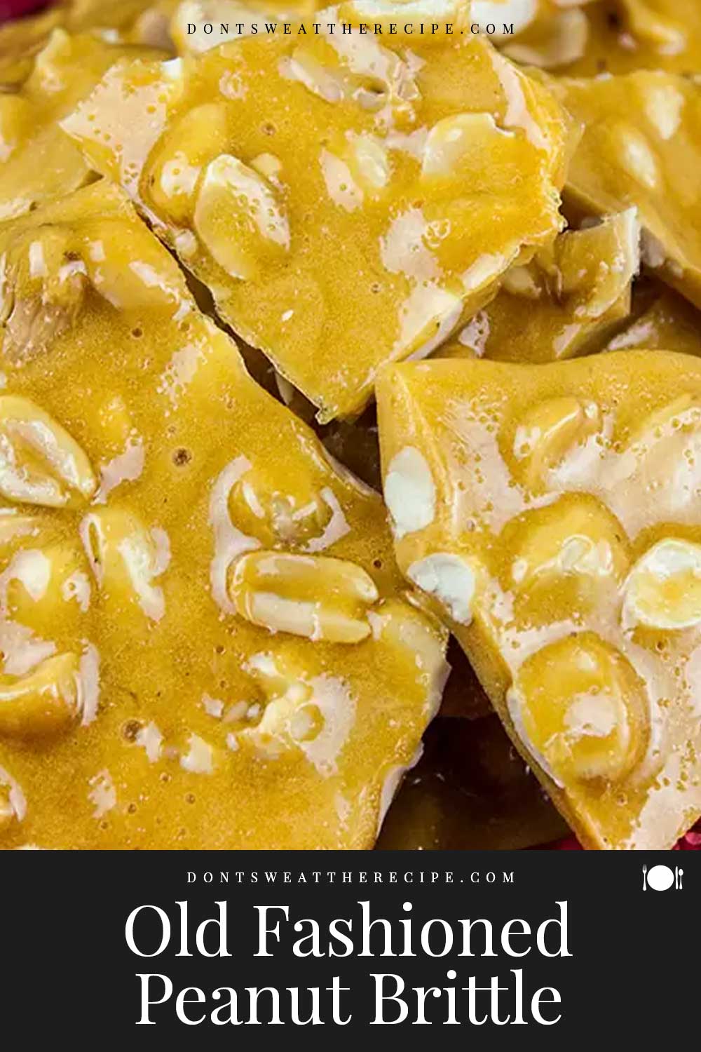 Old Fashioned Peanut Brittle Don't Sweat The Recipe