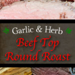 The best method of turning an inexpensive piece of meat into a tender, juicy, medium-rare delight! An easy Garlic and Herb Top Round Roast recipe for the win! #beef #roundroast