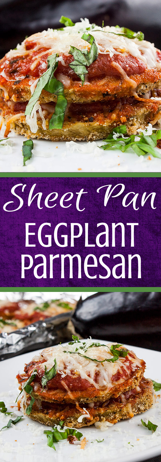 Sheet Pan Eggplant Parmesan Don't Sweat The Recipe