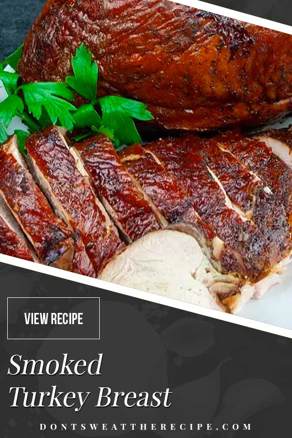 Smoked Turkey Breast Easy And Perfect Don't Sweat The Recipe