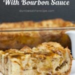 Bread Pudding with Bourbon Sauce - Moist, dense yet light, kissed with classic spice flavor. This bread pudding is decadence at it's best! The bourbon sauce makes it over-the-top indulgent!