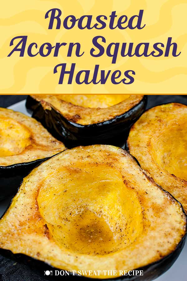 Roasted Acorn Squash Halves - Perfect fall/winter side dish! Buttery sweet and nutty acorn squash recipe that's simple and easy to prepare. #recipe #squash #fall #winter #holiday #holidays #thanksgiving #christmas