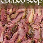 Slow Cooker Corned Beef - This recipe for slow cooker corned beef delivers a moist, tender, flavor-packed piece of beef. So easy you just dump, set, and cook! #stpatricksday #cornedbeef #recipe #easy #slowcooker