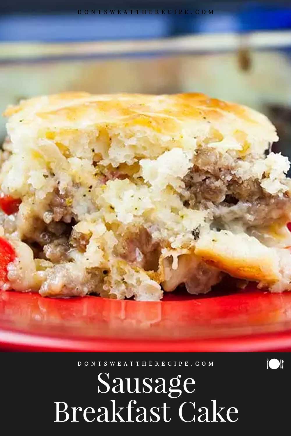 Sausage Breakfast Cake Don't Sweat The Recipe