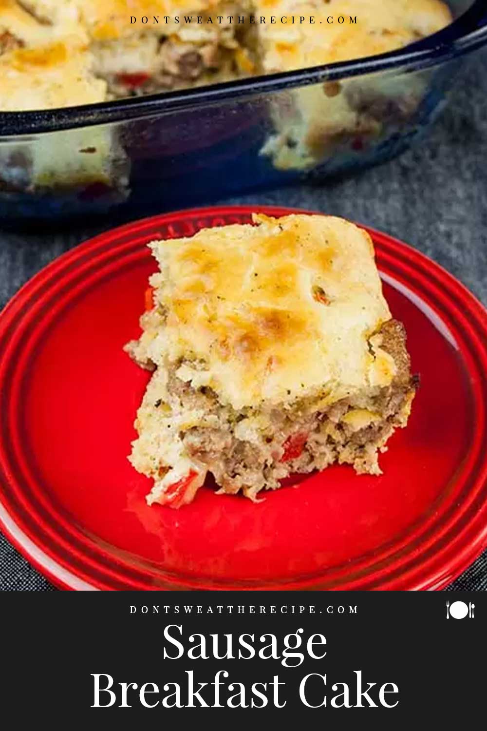 Sausage Breakfast Cake Don't Sweat The Recipe