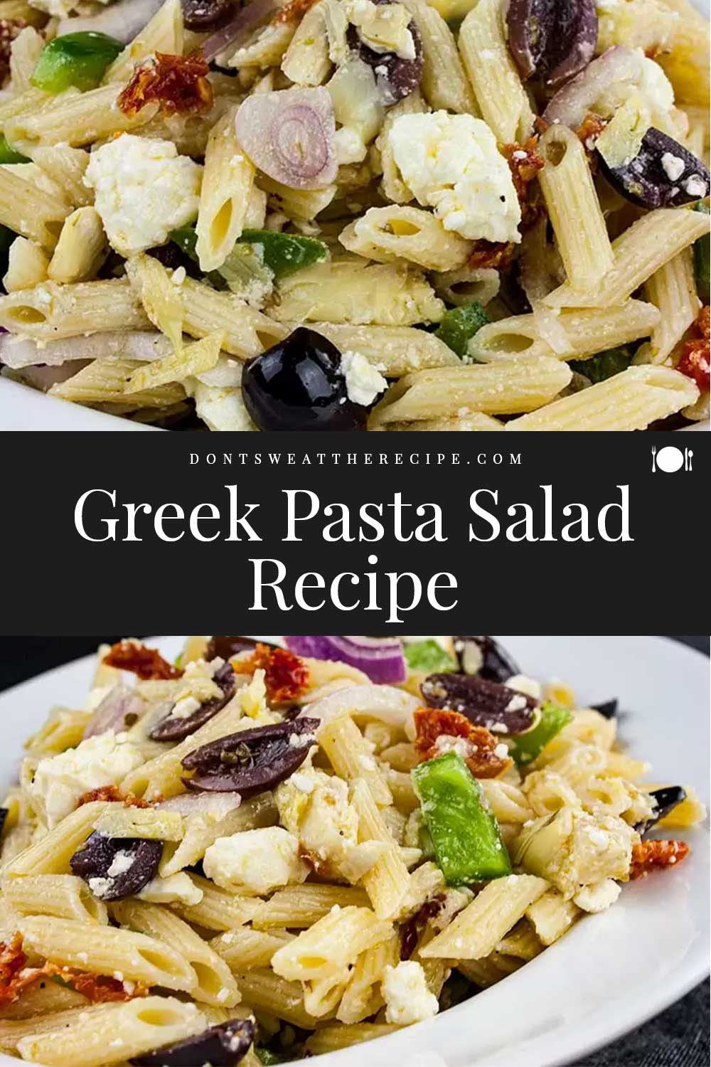 Greek Pasta Salad Recipe - Don't Sweat The Recipe