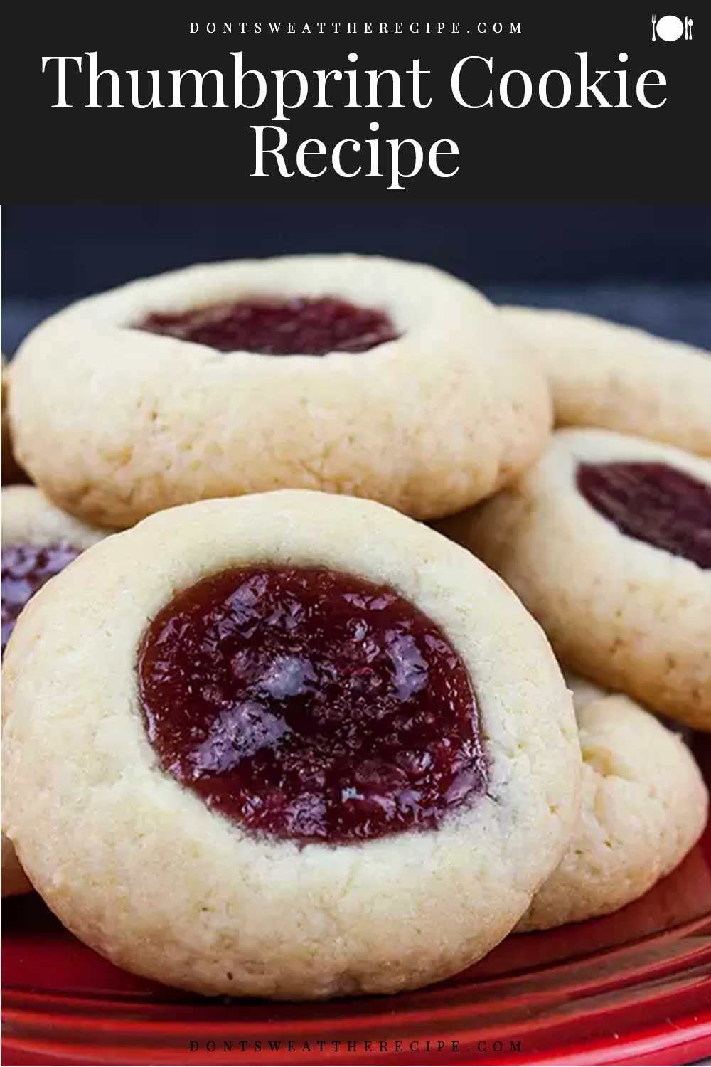 Thumbprint Cookies - Don't Sweat The Recipe