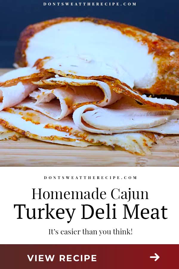 Homemade Cajun Turkey Deli Meat Don't Sweat The Recipe