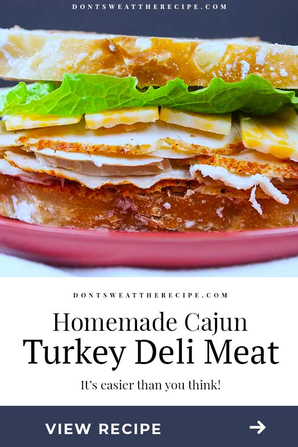 Homemade Cajun Turkey Deli Meat Don't Sweat The Recipe