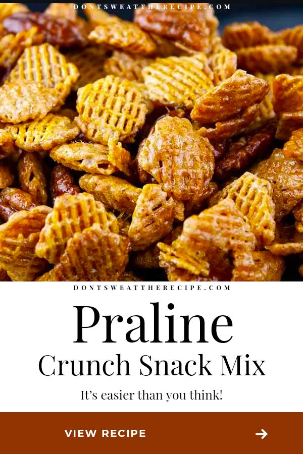 Praline Crunch Snack Mix Don't Sweat The Recipe