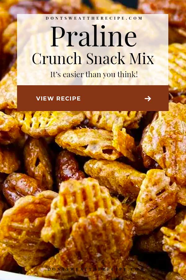 Praline Crunch Snack Mix - Don't Sweat The Recipe