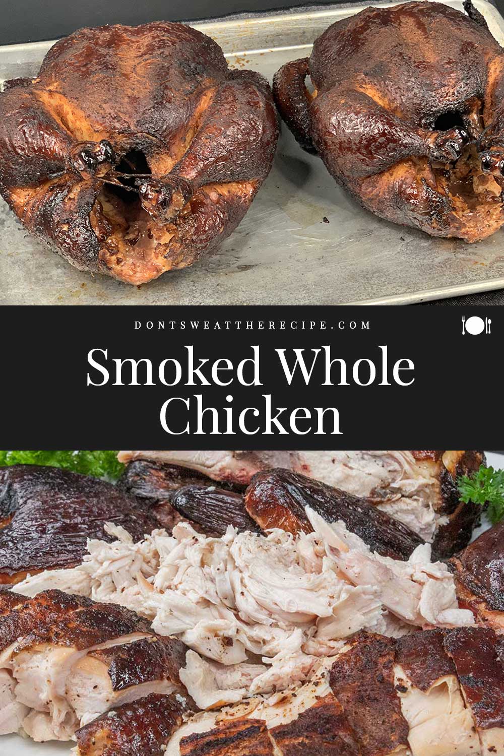How To Smoke A Whole Chicken Don't Sweat The Recipe