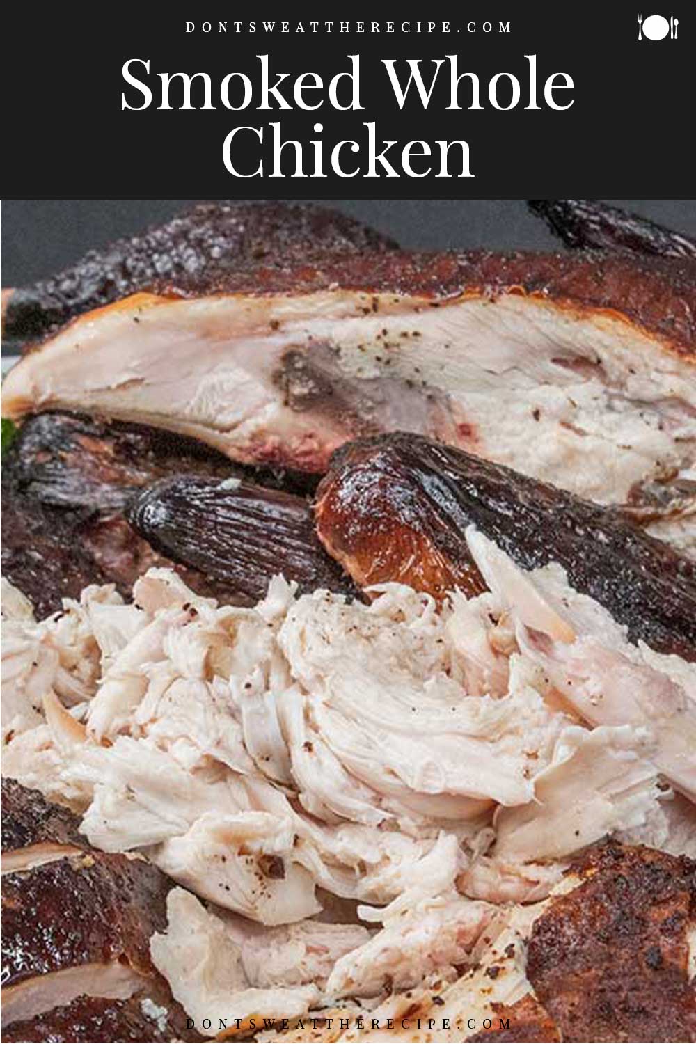 How To Smoke A Whole Chicken Don't Sweat The Recipe