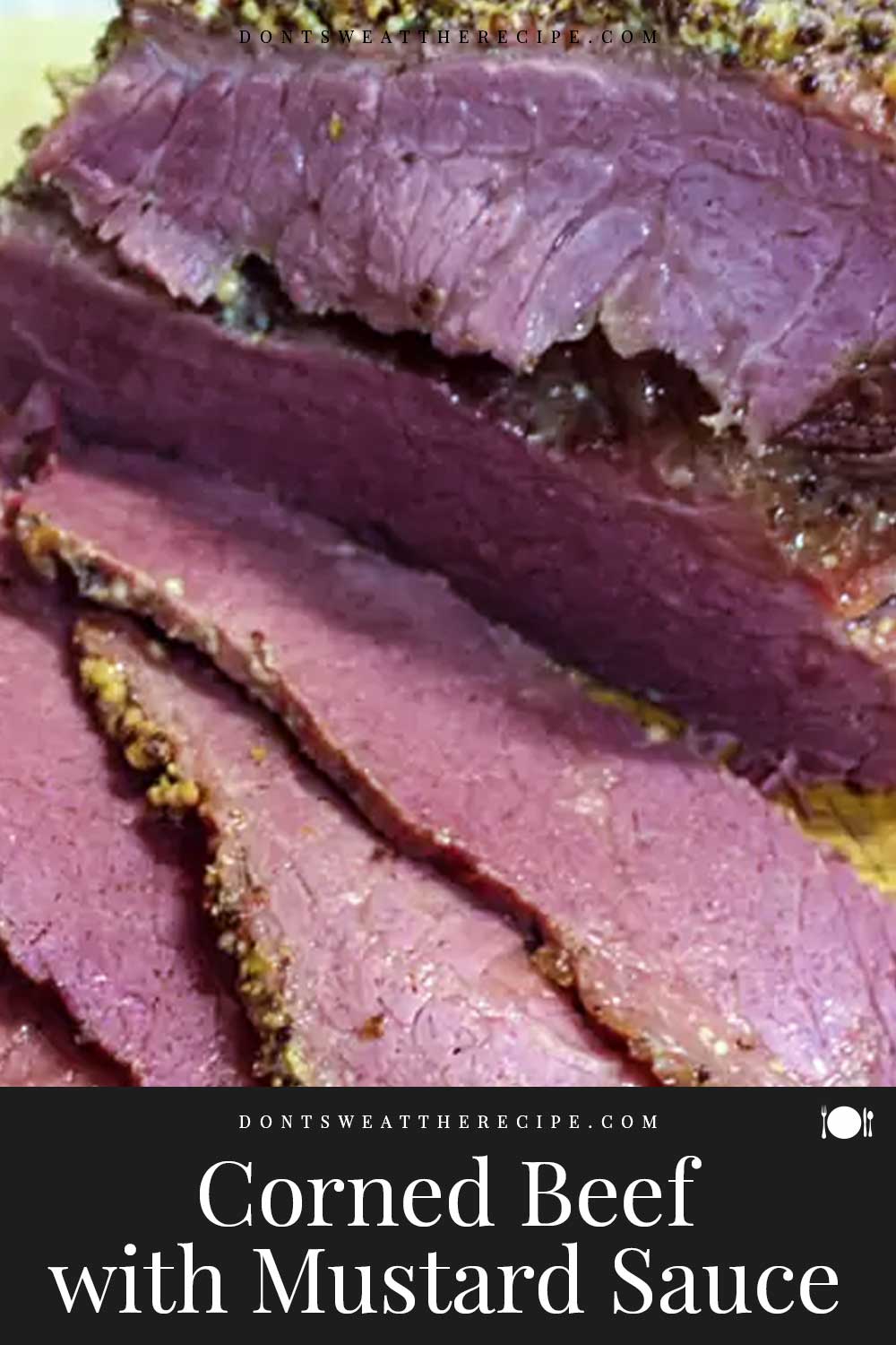 Corned Beef with Mustard Sauce Don't Sweat The Recipe