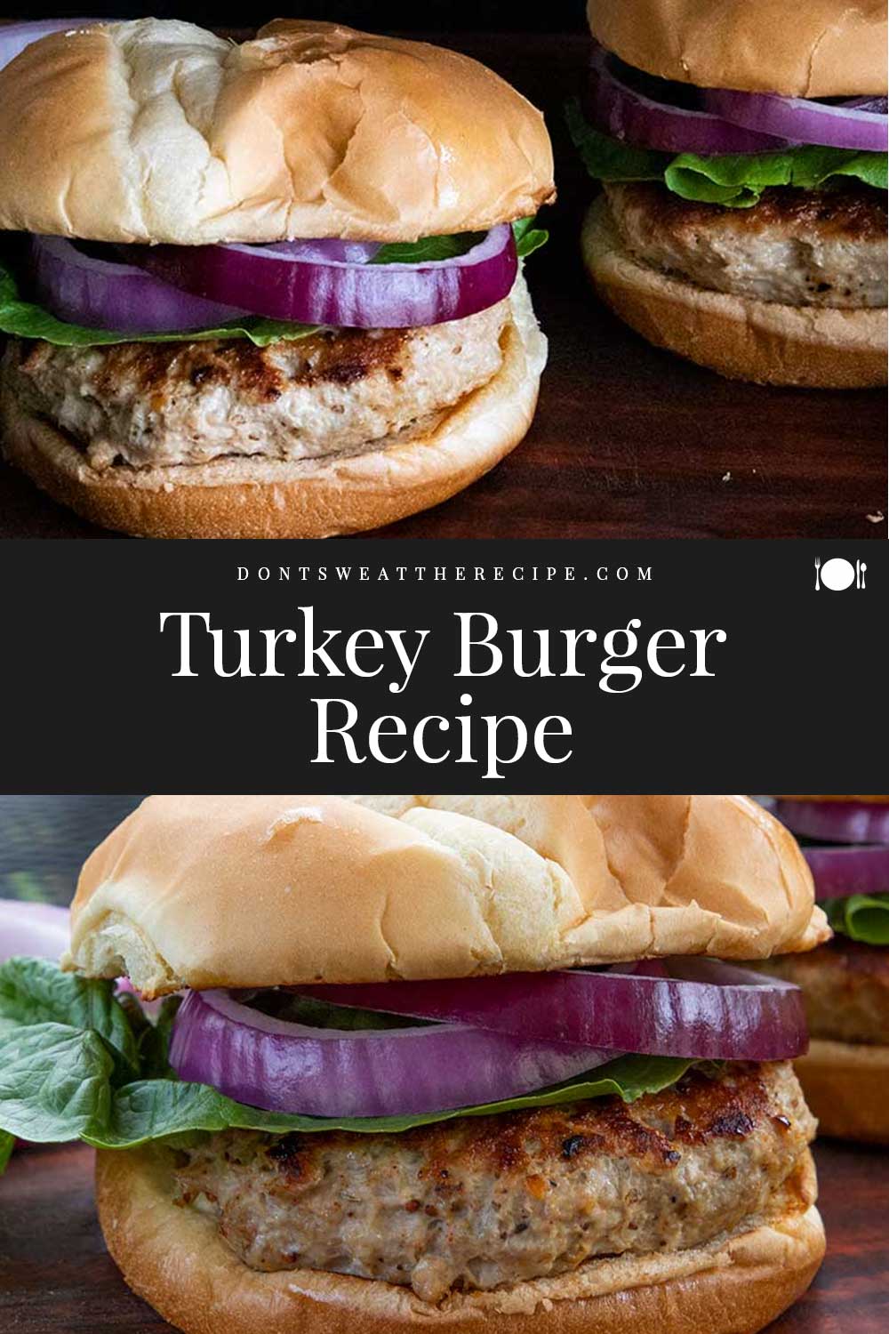 Turkey Burger Recipe Don't Sweat The Recipe