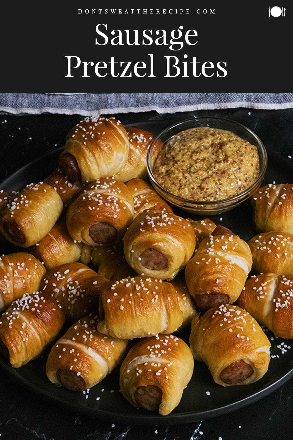 Sausage Pretzel Bites Don't Sweat The Recipe